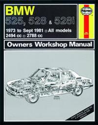B. M. W. 525, 528 and 528i 1973-81 Owner's Workshop Manual