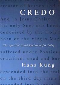 Credo: The Apostles' Creed Explained for Today