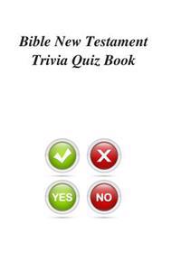 Bible New Testament Trivia Quiz Book