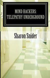 Mind Hackers: Telepathy Underground