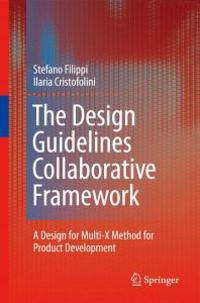 The Design Guidelines Collaborative Framework: A Design for Multi-X Method for Product Development