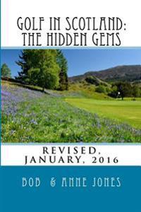 Golf in Scotland: The Hidden Gems