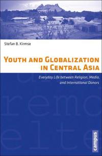 Youth and Globalization in Central Asia
