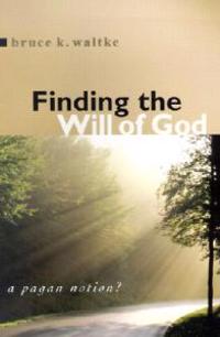 Finding the Will of God: a Pagan Notion?