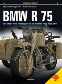 Bmw R 75 And Other BMW Motorcycles in the German Army in 1930-1945