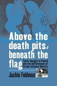 Above the Death Pits, Beneath the Flags