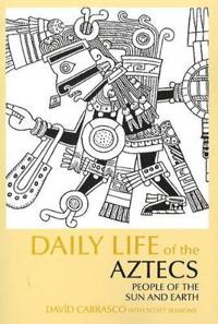 Daily Life of the Aztecs