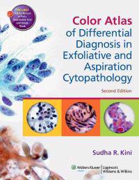 Color Atlas of Differential Diagnosis in Exfoliative and Aspiration Cytopathology