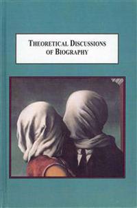 Theoretical Discussions of Biography