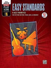 Easy Standards: 9 Jazz Favorites for Rhythm Section: Piano, Bass, & Drumset [With CD (Audio)]