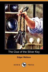 Clue of the Silver Key (Dodo Press)