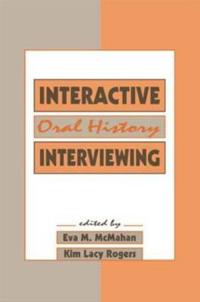 Interactive Oral History Interviewing