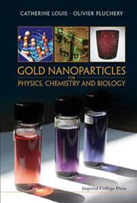 Gold Nanoparticles for Physics, Biology and Chemistry