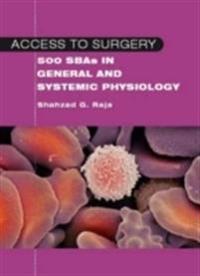 Access to Surgery: 500 Single Best Answers in General and Systemic Physiology
