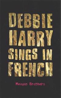 Debbie Harry Sings in French