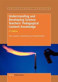 Understanding and Developing Science Teachers' Pedagogical Content Knowledge