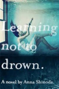 Learning Not to Drown.