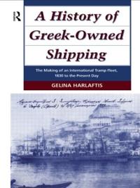 A History of Greek-Owned Shipping