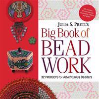 Julia Pretl's Big Book of Beadwork
