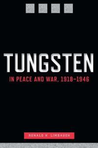 Tungsten in Peace and War, 1918-1946
