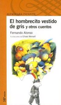 El Hombrecito Vestido de Gris y Otros Cuentos