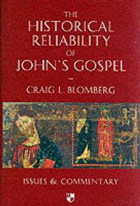 Historical Reliability of John's Gospel