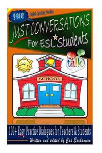 Just Conversations: For ESL Students