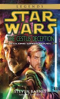 The Cestus Deception: Star Wars (Clone Wars): A Clone Wars Novel