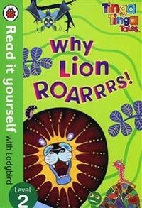 Tinga Tinga Tales: Why Lion Roars - Read it Yourself with Ladybird