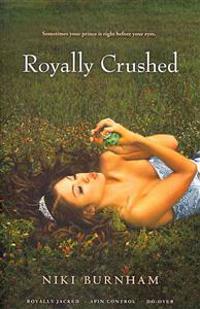 Royally Crushed: Royally Jacked, Spin Control, Do-Over