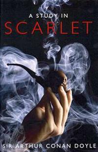 A Study in Scarlet: The First Sherlock Holmes Mystery