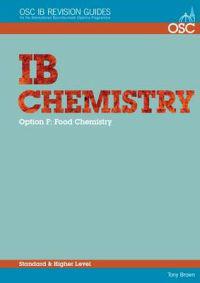 IB Chemistry Option F - Food Chemistry Standard and Higher Level