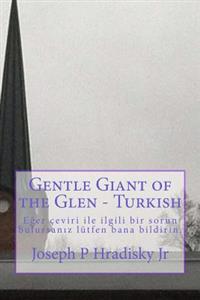 Gentle Giant of the Glen - Turkish