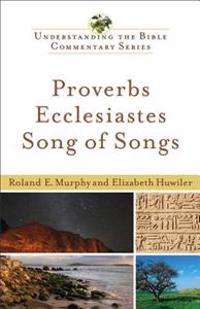 Proverbs, Ecclesiastes, Song of Songs