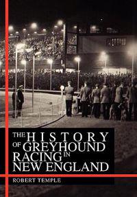 The History of Greyhound Racing in New England