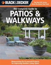 The Complete Guide to Patios & Walkways