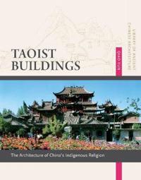 Taoist Buildings: The Architecture of China's Indigenous Religion
