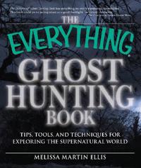 The Everything Ghost Hunting Book