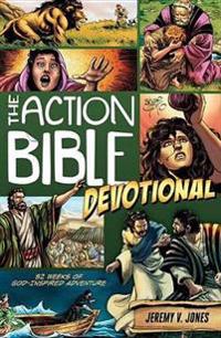 The Action Bible Devotional: 52 Weeks of God-Inspired Adventure