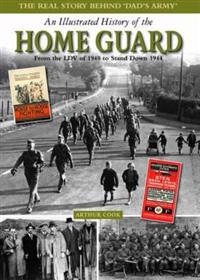 An Illustrated History of the Home Guard