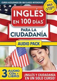 Ingles En 100 Dias Para La Ciudadania Audio Pk (Prepare for Citizenship with English in 100 Days for Citizenship Audio Pack)