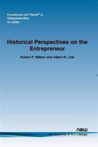 Historical Perspectives on the Entrepreneur