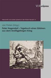 Peter Hagendorf - Tagebuch Eines Soldners Aus Dem Dreissigjahrigen Krieg
