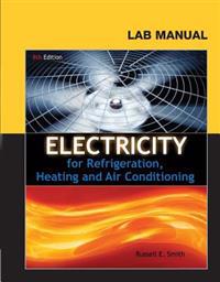 Electricity for Refrigeration, Heating, and Air Conditioning