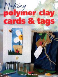 Making Polymer Clay Cards & Tags