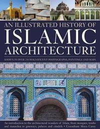 The Illustrated History of Islamic Architecture