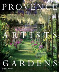 Provence * Artists * Gardens