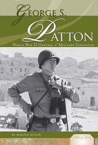 George S. Patton:: World War II General & Military Innovator