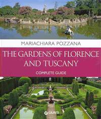 The Gardens of Florence and Tuscany