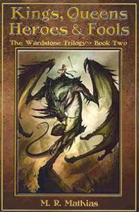 Kings, Queens, Heroes, & Fools: The Wardstone Trilogy Book Two